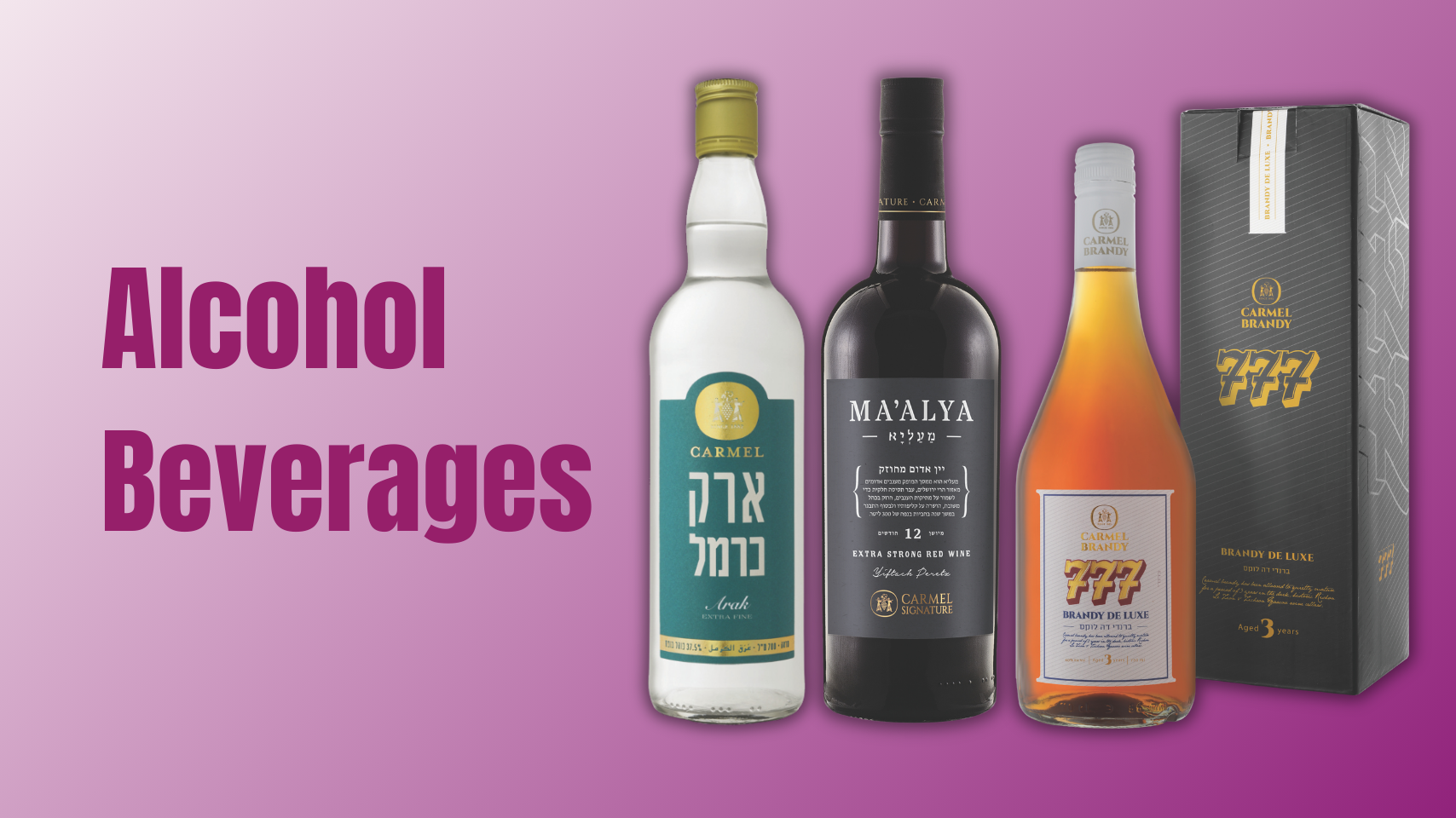 Alcohol Beverages with Arak, Maalya and Brandy By Carmel